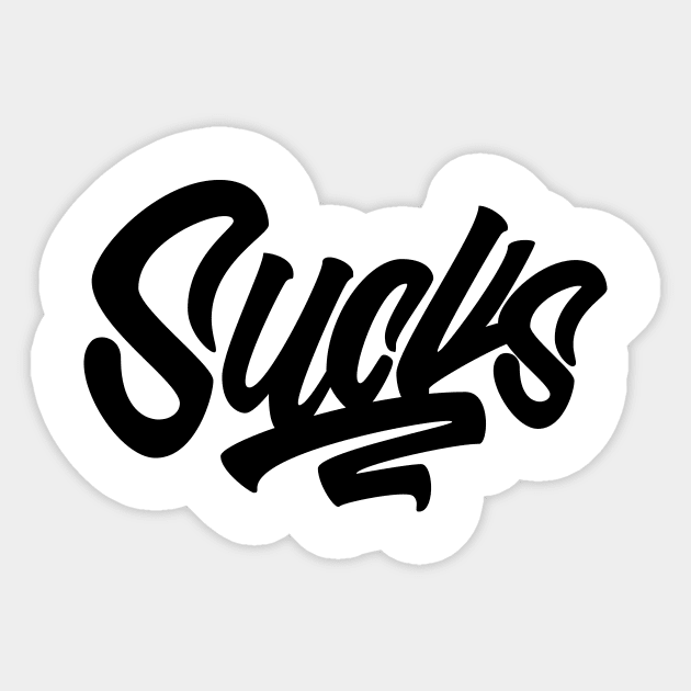 Sucks Sticker by Comedy and Poetry